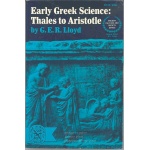 Early Greek Science: Thales to Aristotle (Ancient Culture and Society)