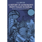 A History of Astronomy from Thales to Kepler (Dover Books on Astronomy)