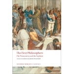 The First Philosophers: The Presocratics and Sophists (Oxford World's Classics)
